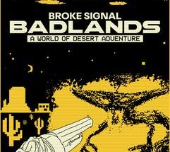 Broke Signal Badlands A World of Desert Adventure Build 20545434 تحميل مجاني